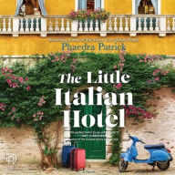 Title: The Little Italian Hotel, Author: Phaedra Patrick