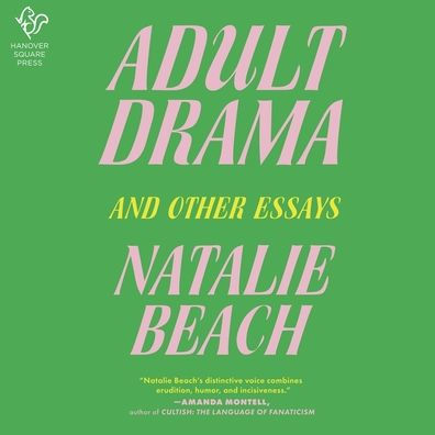 Adult Drama: And Other Essays