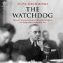 The Watchdog: How the Truman Committee Battled Corruption and Helped Win World War Two