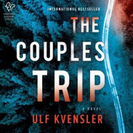 Title: The Couples Trip: A Novel, Author: Ulf Kvensler