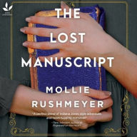 Title: The Lost Manuscript, Author: Mollie Rushmeyer