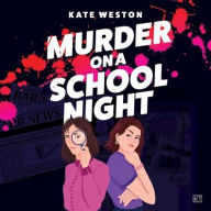 Title: Murder on a School Night, Author: Kate Weston