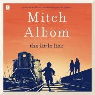 Title: The Little Liar, Author: Mitch Albom