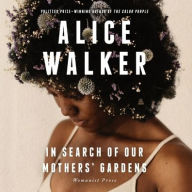 Title: In Search of Our Mothers' Gardens, Author: Alice Walker