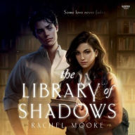 Title: The Library of Shadows, Author: Rachel Moore
