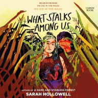 Title: What Stalks Among Us, Author: Sarah Hollowell