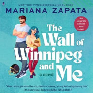 Title: The Wall of Winnipeg and Me, Author: Mariana Zapata
