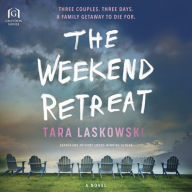 Title: The Weekend Retreat, Author: Tara Laskowski
