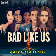 Title: Bad Like Us, Author: Gabriella Lepore