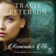 Title: Remember Me, Author: Tracie Peterson