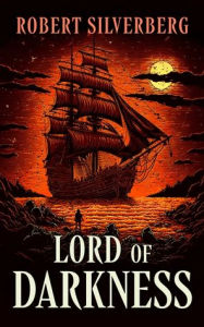 Title: Lord of Darkness, Author: Robert Silverberg