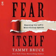 Title: Fear Itself, Author: Tammy Bruce
