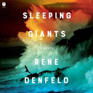 Title: Sleeping Giants: A Novel, Author: Rene Denfeld