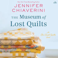 Title: The Museum of Lost Quilts: An Elm Creek Quilts Novel, Author: Jennifer Chiaverini
