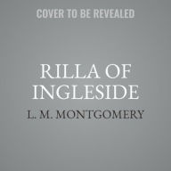 Title: Rilla of Ingleside, Author: L M Montgomery