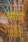 General Epistles: 1 Peter, 2 Peter, James