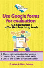 Use Google Forms for Evaluation