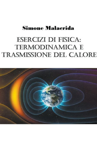 Esercizi di fisica: termodinamica e trasmissione del calore