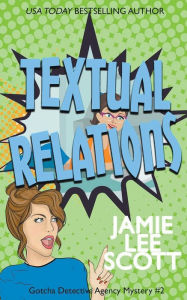 Title: Textual Relations, Author: Jamie Lee Scott