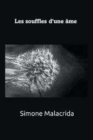 Title: Les souffles d'une ï¿½me, Author: Simone Malacrida