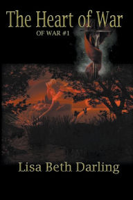 Title: The Heart of War, Author: Lisa Beth Darling