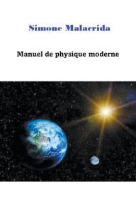 Title: Manuel de physique moderne, Author: Simone Malacrida