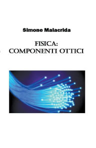 Title: Fisica: componenti ottici, Author: Simone Malacrida