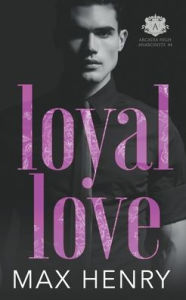 Title: Loyal Love, Author: Max Henry