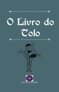 Title: O Livro do Tolo, Author: John Danen