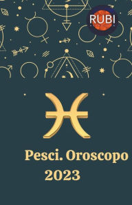 Title: Pesci Oroscopo 2023, Author: Rubi Astrologa