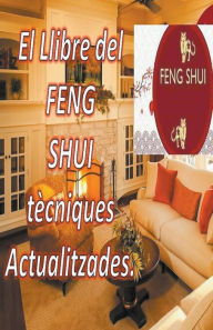 Title: El Llibre del Feng Shui Tï¿½cniques Actualitzades., Author: Edwin Pinto