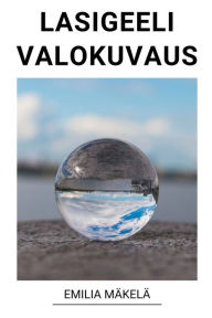 Title: Lasigeeli Valokuvaus, Author: Emilia Mïkelï