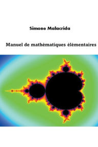 Title: Manuel de mathï¿½matiques ï¿½lï¿½mentaires, Author: Simone Malacrida