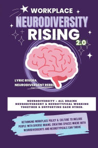 Title: Workplace NeuroDiversity Rising, Author: Lyric Rivera