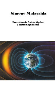 Title: ExercÃ¯Â¿Â½cios de Ondas, Ã¯Â¿Â½ptica e Eletromagnetismo, Author: Simone Malacrida