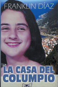 Title: La Casa del Columpio, Author: Franklin Díaz Lárez
