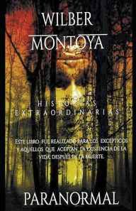 Title: Historias Extraordinarias, Author: Wilber Montoya