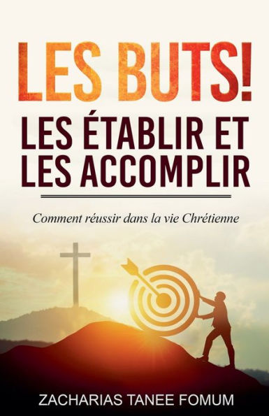 Les buts! les établir et les accomplir!!