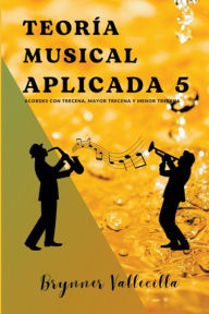 Title: Teoría musical aplicada 5, Author: Brynner Leonidas Vallecilla Riascos