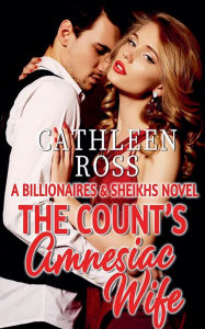 Title: The Count's Amnesiac Wife, Author: Cathleen Ross
