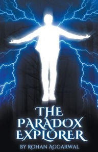 Title: The Paradox Explorer, Author: Rohan Aggarwal