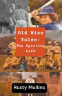 Old Wise Tales: The Sporting Life