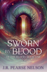Title: Sworn by Blood, Author: J R Pearse Nelson