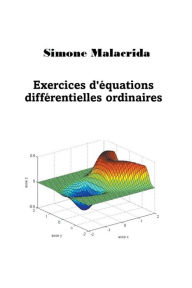 Title: Exercices d'ï¿½quations diffï¿½rentielles ordinaires, Author: Simone Malacrida