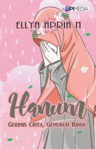 Title: Hanum (Gerimis Cinta, Gemuruh Rindu), Author: Ikhwanul Halim