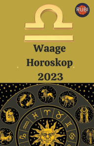 Title: Waage Horoskop 2023, Author: Rubi Astrologa