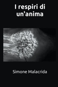 Title: I respiri di un'anima, Author: Simone Malacrida