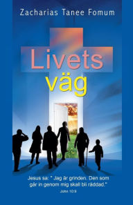 Title: Livets Väg, Author: Zacharias Tanee Fomum