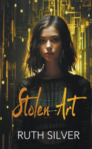 Title: Stolen Art, Author: Ruth Silver