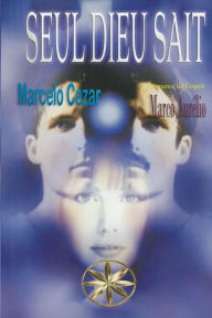 Title: Seul Dieu Sait, Author: Marcelo Cezar